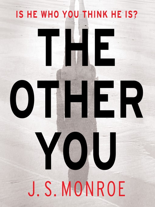 Title details for The Other You by J.S. Monroe - Available